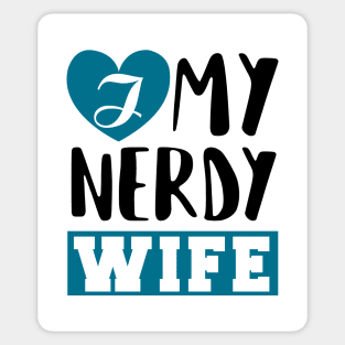 I Love my Nerdy Wife Sticker
